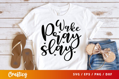 Wake pray slay SVG Design SVG Designangry 