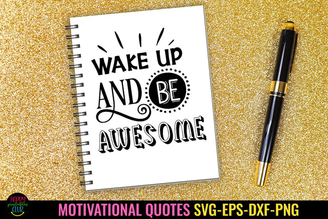 Wake Up and Be I Motivational Quotes SVG I Inspirational SVG SVG Happy Printables Club 