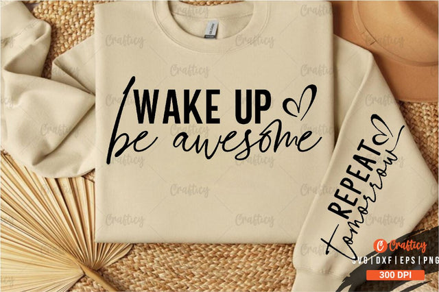 Wake up be awesome Sleeve SVG Design SVG Designangry 