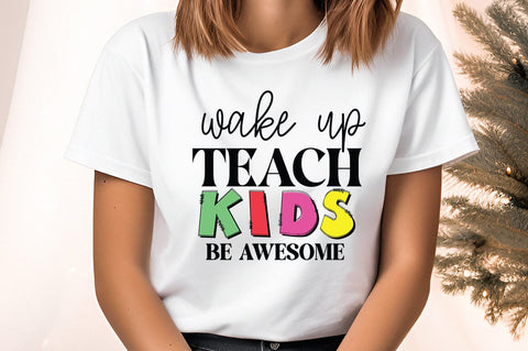 Wake up teach kids be awesome PNG Design Sublimation Designangry 
