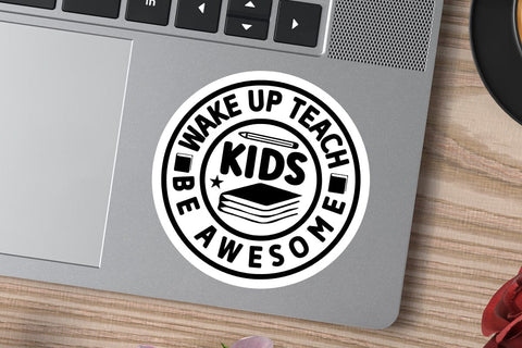 Wake Up Teach Kids Be Awesome SVG Angelina750 