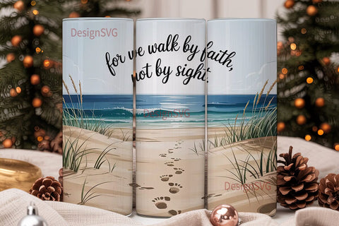 Walk By Faith Beach Tumbler Wrap Sublimation DesignSVG 