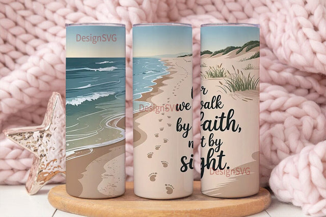 Walk By Faith Beach Tumbler Wrap Sublimation DesignSVG 