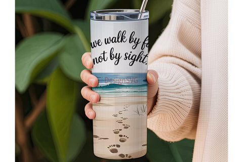 Walk By Faith Beach Tumbler Wrap Sublimation DesignSVG 
