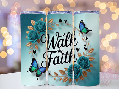 Walk By Faith Christian Tumbler, Bible Verse Tumbler, Christian Sublimation, 20Oz Tumbler Wrap, Faith Quote, Religious Drinkware, Inspirational Scripture Sublimation SvggirlplusArt 