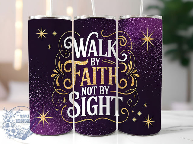 Walk By Faith Christian Tumbler, Faith Based Tumbler, Christian Tumbler Wrap, Inspirational Tumbler PNG, Jesus Quote Tumbler, Religious 20oz Design, Faith Not Sight Wrap Sublimation ToriDesigns 