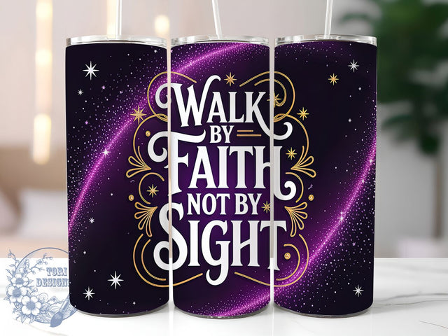 Walk By Faith Christian Tumbler, Faith Based Tumbler, Christian Tumbler Wrap, Inspirational Tumbler PNG, Jesus Quote Tumbler, Religious 20oz Design, Faith Not Sight Wrap Sublimation ToriDesigns 