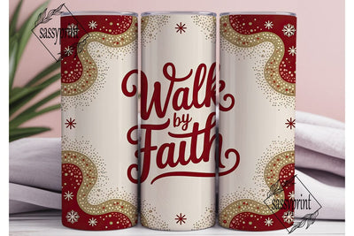 Walk By Faith Christmas Tumbler Wrap Sublimation sassyprint 