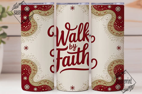 Walk By Faith Christmas Tumbler Wrap Sublimation sassyprint 