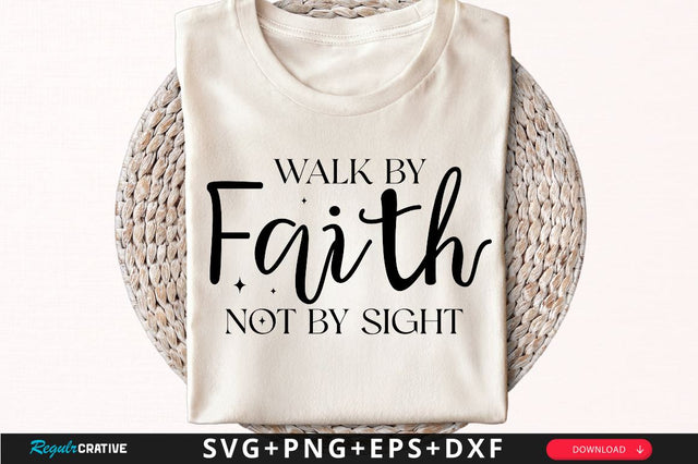 Walk By Faith Not By Sight Sleeve SVG Design, Christian Sleeve SVG, Faith SVG Design, Jesus Sleeve SVG SVG Regulrcrative 