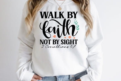 Walk by faith not by sight SVG Design SVG Designangry 