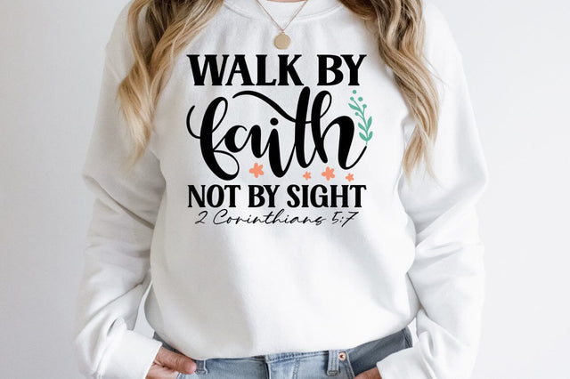 Walk by faith not by sight SVG Design SVG Designangry 