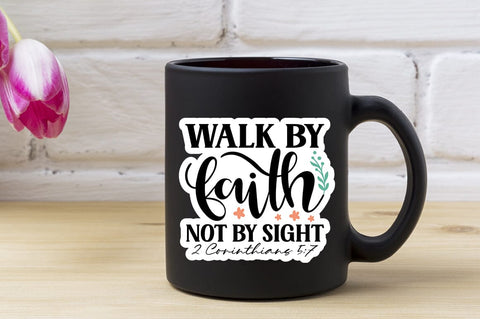 Walk by faith not by sight SVG Design SVG Designangry 