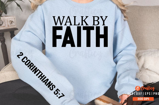 Walk by faith Sleeve SVG Design SVG Designangry 