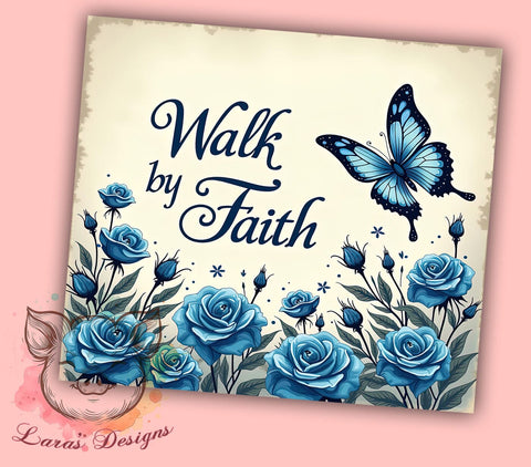 Walk By Faith Tumbler, Christian Quotes, Faith Tumbler, Bible Verse Tumbler, 20oz Tumbler, Sublimation Design, Inspirational Gifts Sublimation Lara' s Designs 