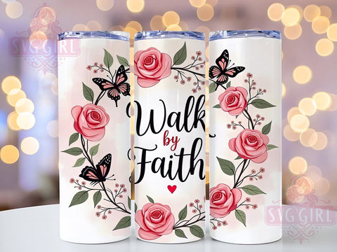Walk By Faith Tumbler, Faith Bible Verse Tumbler, 20oz Sublimation Wrap, Inspirational Drinkware, Christian Tumbler Design, Religious Gifts, Motivational Tumbler Wrap Sublimation SvggirlplusArt 