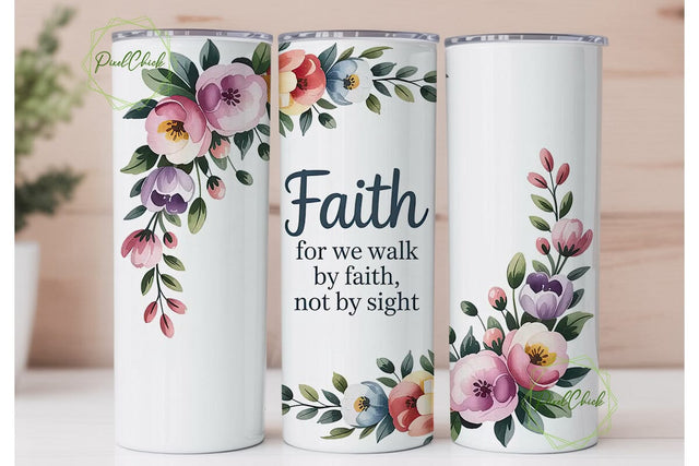 Walk By Faith Tumbler Wrap PNG Sublimation PixelChick 