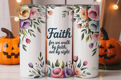 Walk By Faith Tumbler Wrap PNG Sublimation PixelChick 