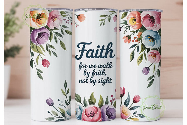 Walk By Faith Tumbler Wrap PNG Sublimation PixelChick 