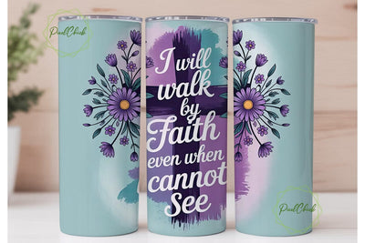 Walk By Faith Tumbler Wrap Sublimation PixelChick 