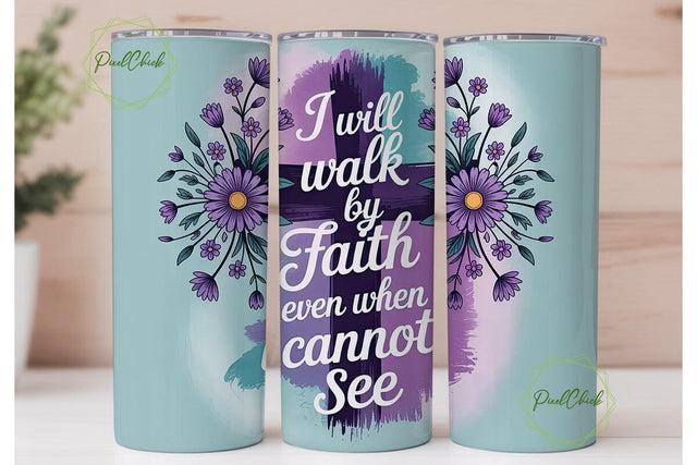 Walk By Faith Tumbler Wrap Sublimation PixelChick 