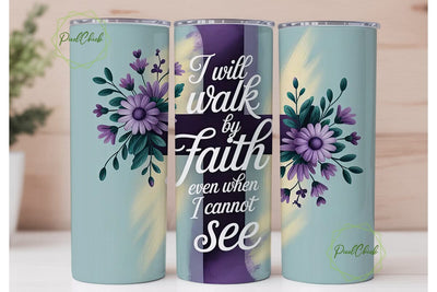 Walk By Faith Tumbler Wrap Sublimation PixelChick 