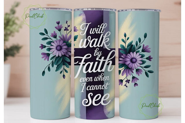 Walk By Faith Tumbler Wrap Sublimation PixelChick 
