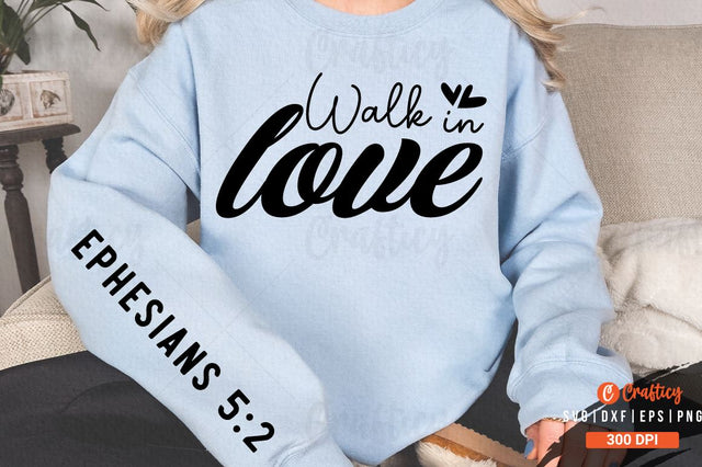 Walk in love Sleeve SVG Design SVG Designangry 