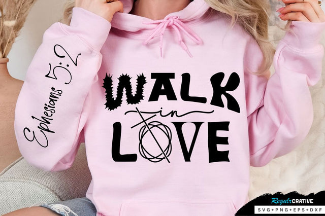 Walk In Love Sleeve SVG Design SVG Regulrcrative 