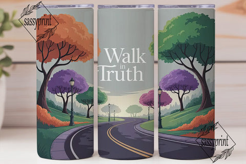 Walk in Truth Tumbler Wrap 20oz Sublimation sassyprint 