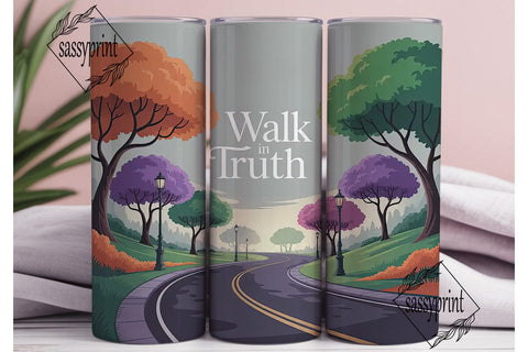 Walk in Truth Tumbler Wrap 20oz Sublimation sassyprint 