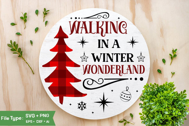 Walking In A Winter Wonderland Round Sign SVG Design, Farmhouse Christmas Round Sign SVG Design, Christmas SVG Design, SVGs, Food & Drink, Print & Cut, Quotes and Sayings SVG DesignPlante 503 