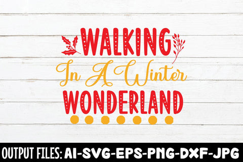 Walking In A Winter Wonderland SVG DESIGN SVG Rafiqul20606 