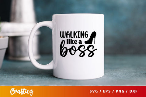 walking like a boss Svg Design SVG Designangry 