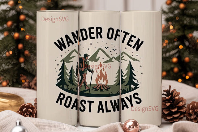 Wander Often Roast Always 20oz Tumbler Sublimation DesignSVG 