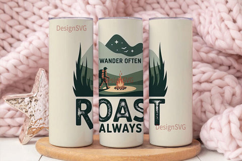 Wander Often Roast Always 20oz Tumbler Sublimation DesignSVG 