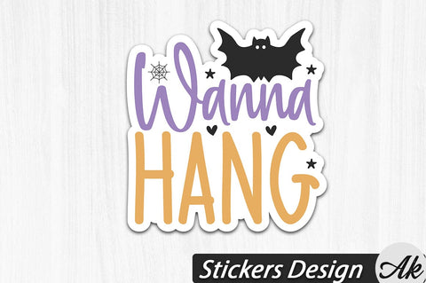 Wanna hang Stickers Design SVG akazaddesign 