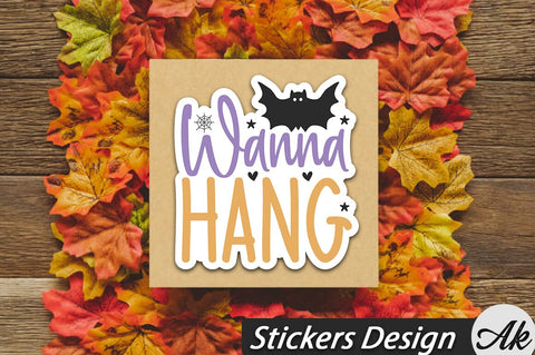 Wanna hang Stickers Design SVG akazaddesign 