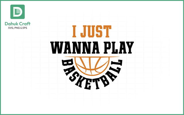 Wanna Play Basketball SVG Basketball SVG PNG & EPS V3 SVG dahukdesign 