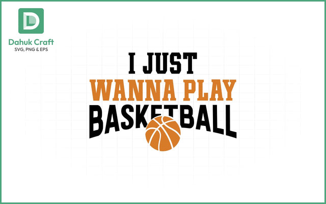Wanna Play Basketball SVG Basketball SVG PNG & EPS V4 SVG dahukdesign 
