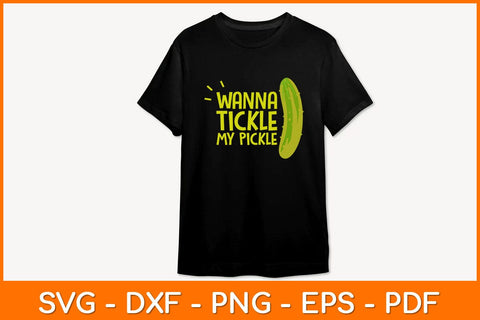 Wanna Tickle My Pickle Svg Design SVG artprintfile 