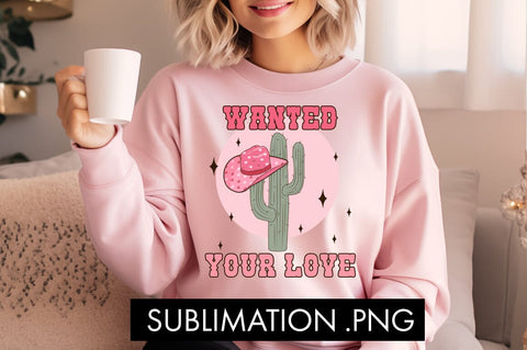 Wanted! Your Love PNG Sublimation Sublimation Freeling Design House 