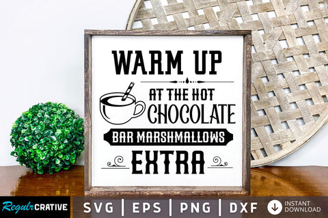 Warm up at the hot chocolate bar SVG Design SVG Regulrcrative 
