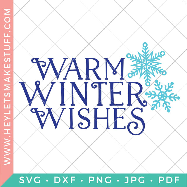 Warm Winter Wishes SVG Hey Let's Make Stuff 