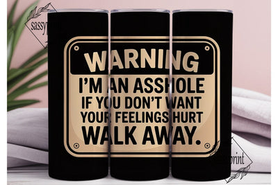 Warning Asshole 20oz Tumbler Wrap Sublimation sassyprint 