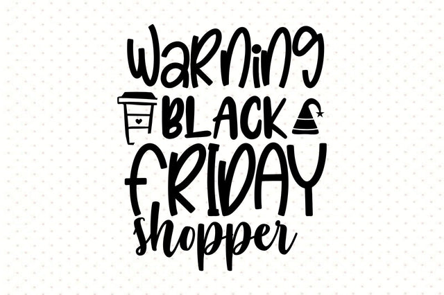 Warning Black Friday Shopper SVG orpitasn 