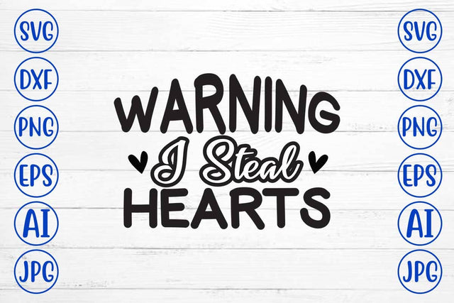 Warning I Steal Hearts SVG Cut File SVG Syaman 