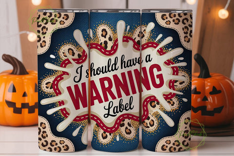 Warning Label Leopard 20oz Tumbler Wrap Sublimation PixelChick 