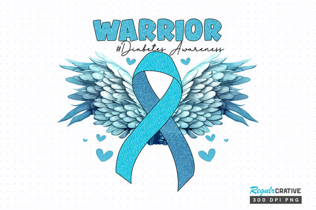 Warrior #Diabetes Awareness png design Sublimation Regulrcrative 