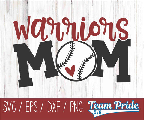 Warriors Baseball Mom SVG Digital Download Printable - SVG, EPS, DXF, PNG SVG Team Pride SVG 